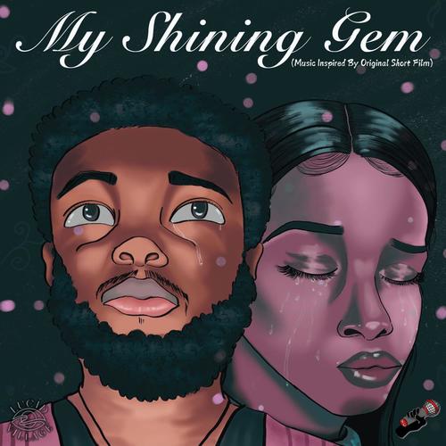 My Shining Gem (Music Inspired By Original Short Film) [Explicit]