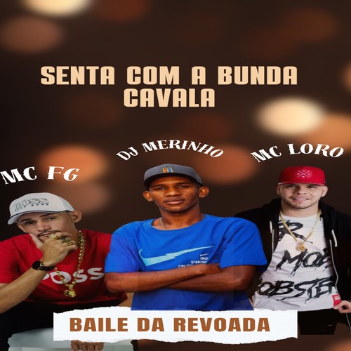 SENTA COM A BUNDA CAVALA  BAILE DA REVOADA (Explicit)