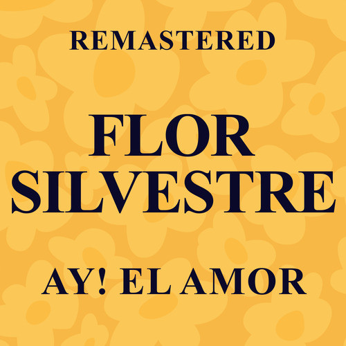 Ay! El amor (Remastered)