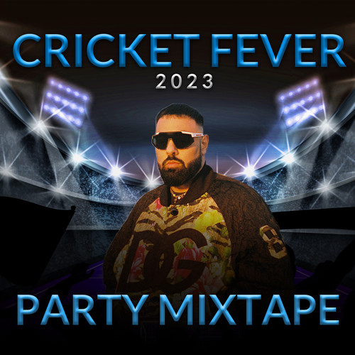Cricket Fever 2023 - Party Mixtape (Explicit)