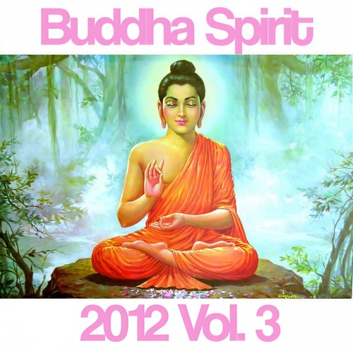 Buddha Spirit 2012, Vol. 3 (The Best Lounge Hotel  And Chill-Out Bar Music)