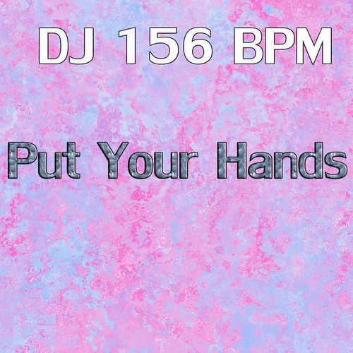 Put Your Hands