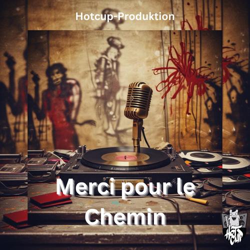 Merci pour le Chemin (Explicit)