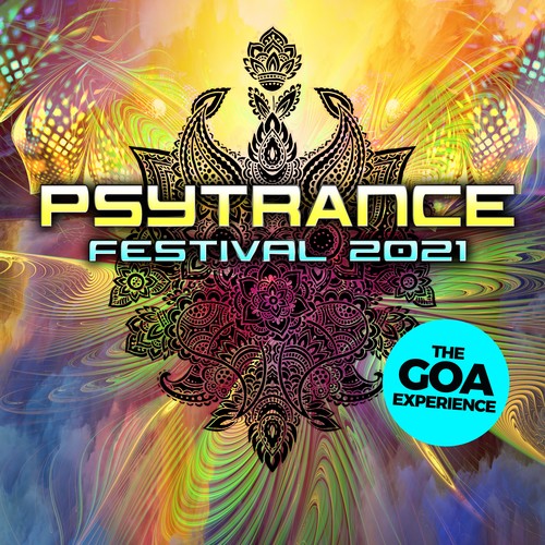 Psytrance Festival 2021: The Goa Experience (Explicit)