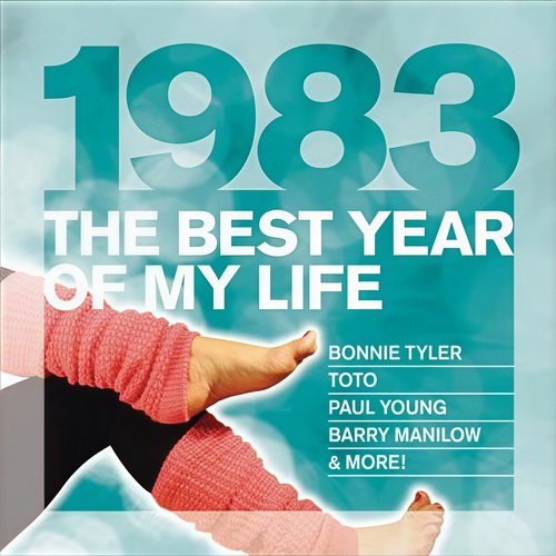 The Best Year Of My Life: 1983