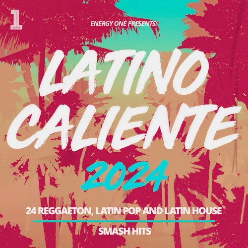 Latino Caliente 2024 - 24 Reggaeton, Latin Pop and Latin House Smash Hits (Explicit)