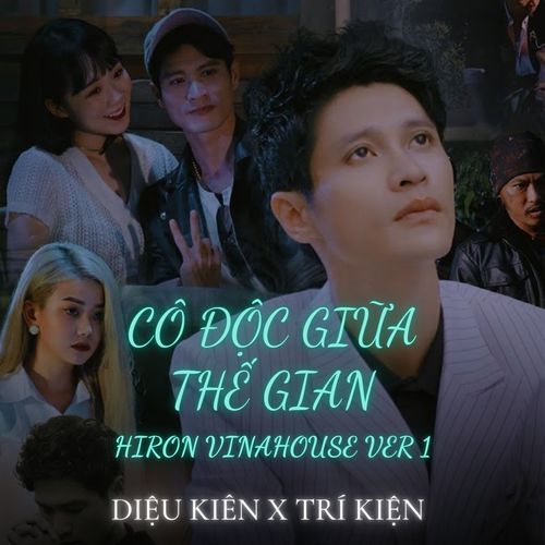 CÔ ĐỘC GIỮA THẾ GIAN (Hiron Vinahouse Ver 1)