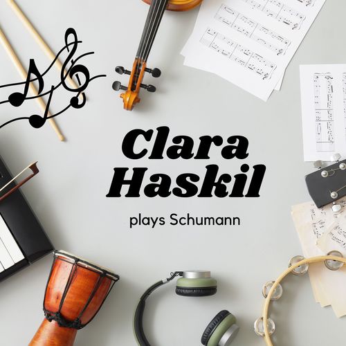 Clara Haskil Plays Schumann