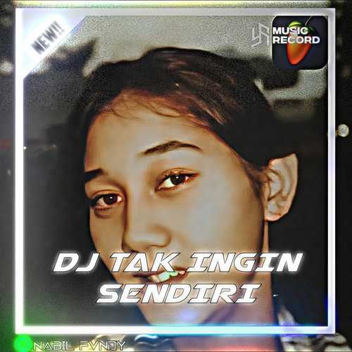 DJ TAK INGIN SENDIRI [LAGU LAWAS] STYLE MAMAN FVNDY MENGKANE BIKIN NOSTALGIA! (Explicit)