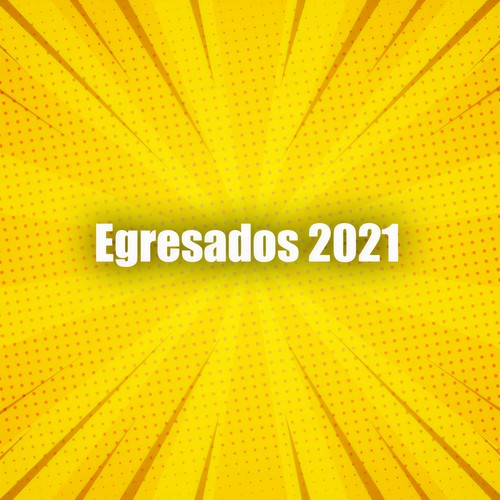 Egresados 2021 (Explicit)