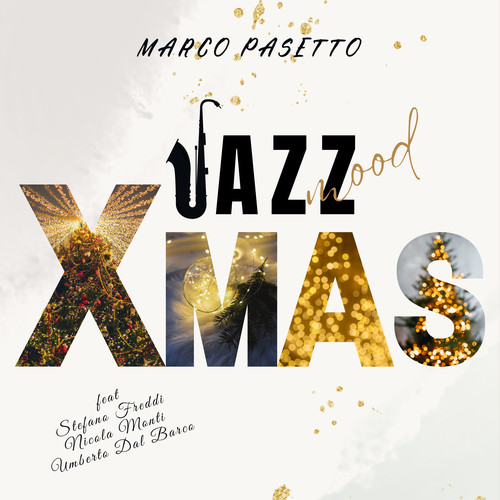 Jazz Mood: XMAS (feat. STEFANO FREDDI, Nicola Monti & Umberto Dal Barco)