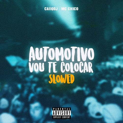 Automotivo Vou te Colocar (Slowed) [Explicit]