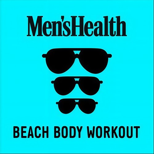 Men's Health: Beach Body Workout (Explicit)