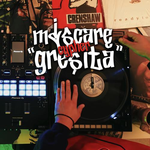 MISCARE GRESITA CYPHER (feat. Phunk B, Cretzu, Macanache, Frank, Stres, Spectru, David Skunk & Dj Wicked) [Explicit]