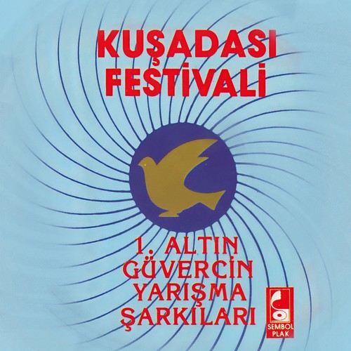 Kuşadası Festivali (1. Altın Güvercin Yarışma Şarkıları)