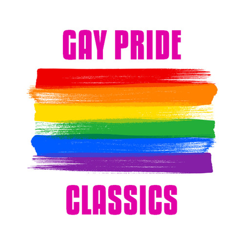 Gay Pride Classics (Explicit)