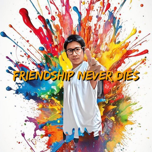 Friendship Never Dies