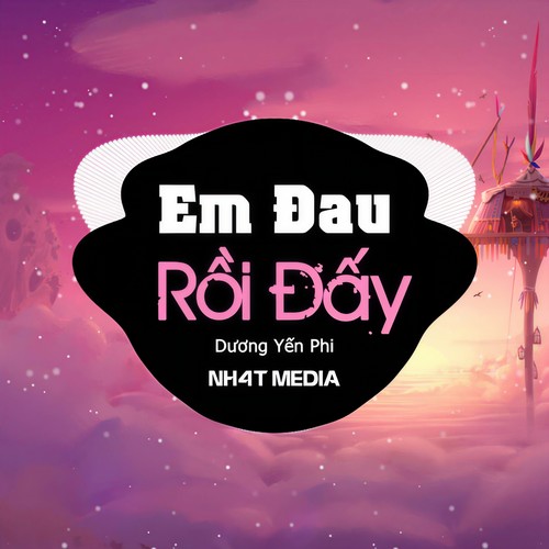 Em Đau Rồi Đấy (Busloz Remix)