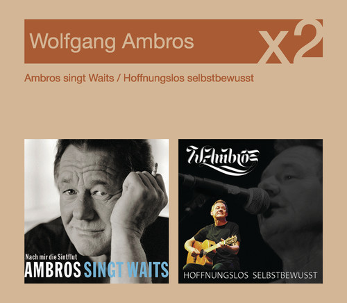 Ambros singt Waits /Hoffnungslos selbstbewusst