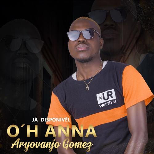 OH ANNA (feat. Aryovanjo Gomez)