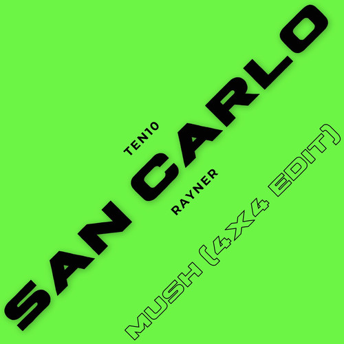 SAN CARLO (MUSH 4x4 Edit) [Explicit]