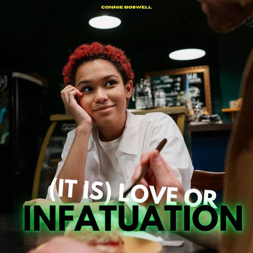 (Is It) Love or Infatuation - Connie Boswell