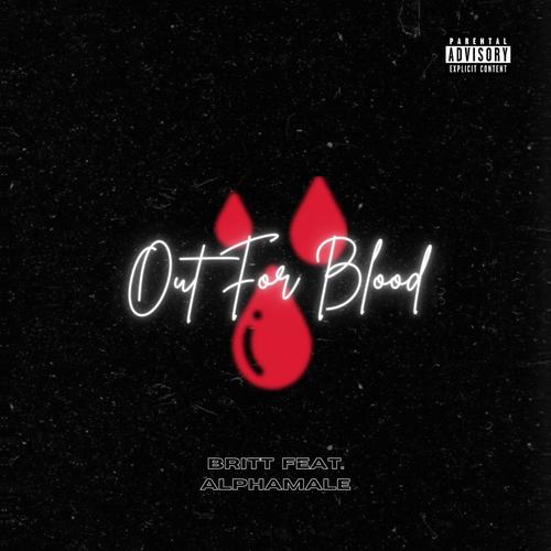 Out For Blood (feat. Alphamale) [Explicit]