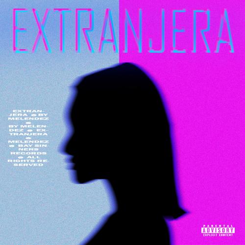 E X T R A N J E R A (Explicit)