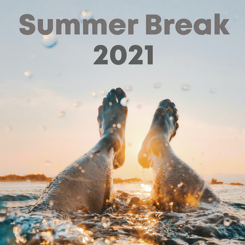 Summer Break 2021 (Explicit)