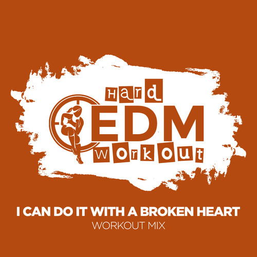 I Can Do It With A Broken Heart