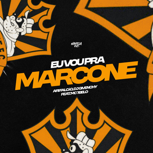 Eu Vou Pra Marcone (feat. Mc 7 Belo) [Explicit]