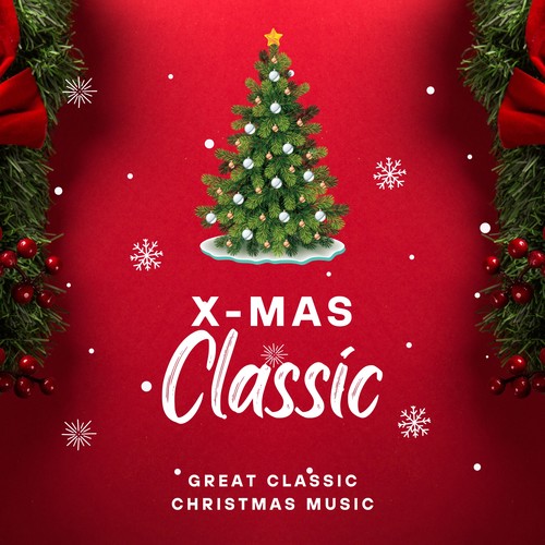 X-Mas Classic (Great classic Christmas music)