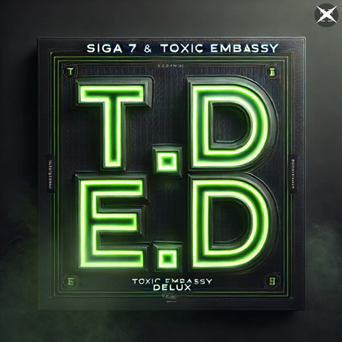 T.E.D (Toxic Embassy Delux) [Explicit]