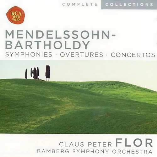 Mendelssohn-Bartholdy: Symphonies; Overtures; Concertos