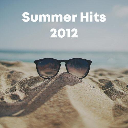 Summer Hits 2012 (Explicit)