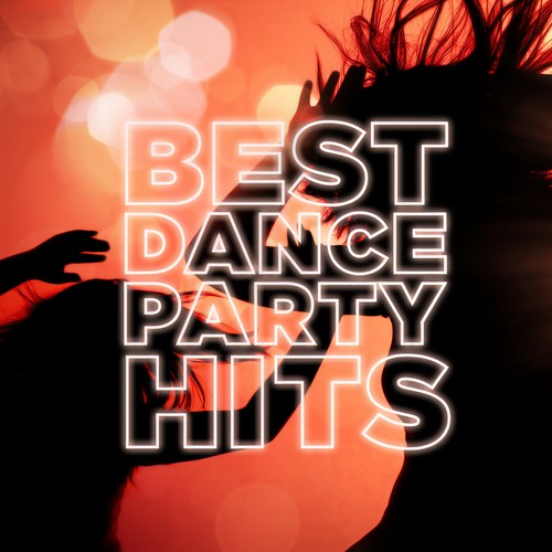 Best Dance Party Hits (Explicit)