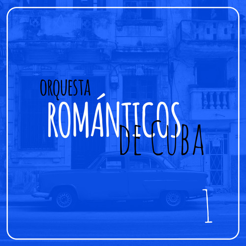 Orquesta románticos de Cuba