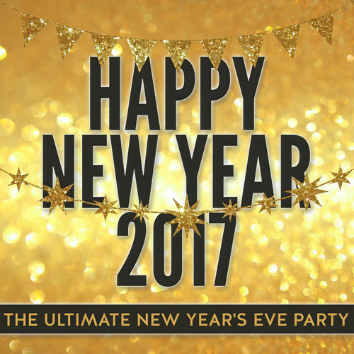 Happy New Year 2017 - The Ultimate New Year's Eve Party (Explicit)