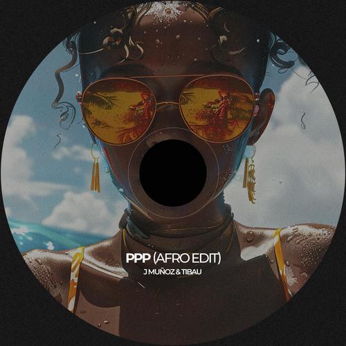 PPP (Afro Edit) (feat. Tibau Mascheroni)