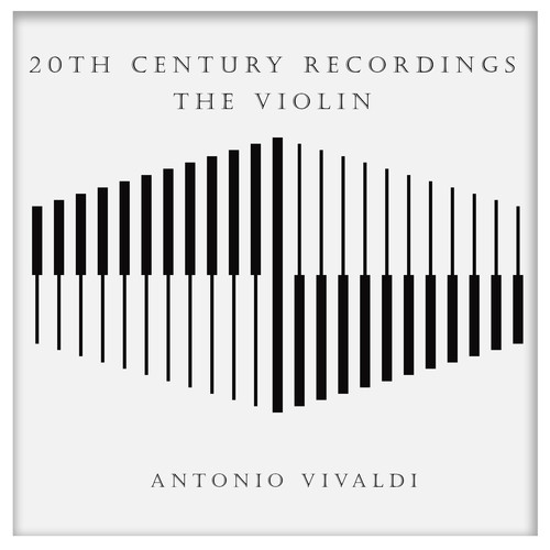 20th Century Recordings - The Violin: Vivaldi