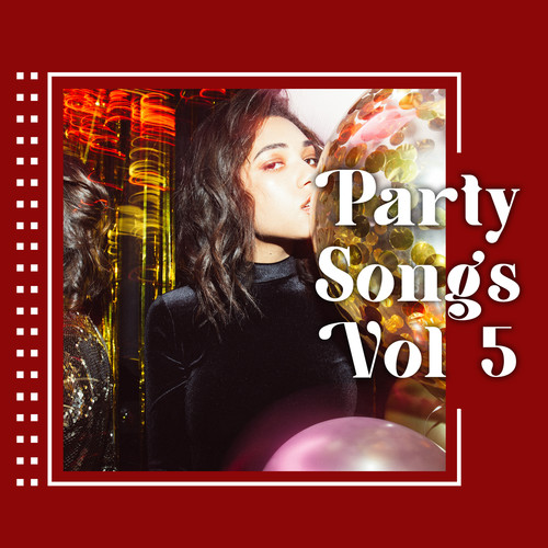 Party songs vol 5 (Explicit)