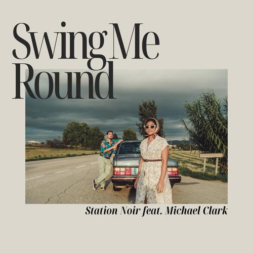 Swing Me Round (feat. Michael Clark)