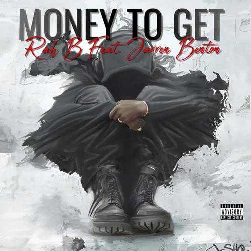 MONEY TO GET (feat. JARREN BENTON) [Explicit]