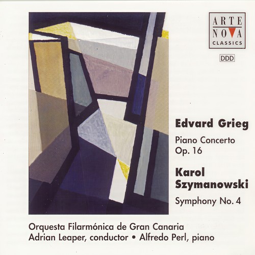 Grieg: Piano Concerto; Szymanowski: Symphony No. 4 