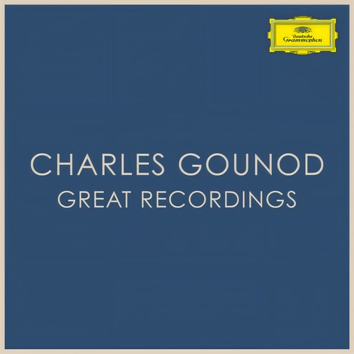 Charles Gounod - Great Recordings