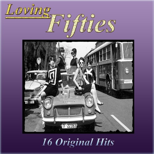 Loving Fifties 16 Original Hits