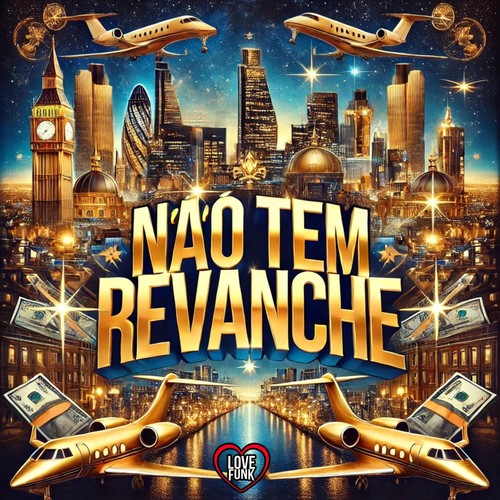 Não Tem Revanche (Explicit)