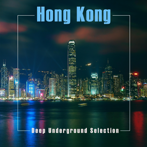 Hong Kong (Deep Underground Selection)