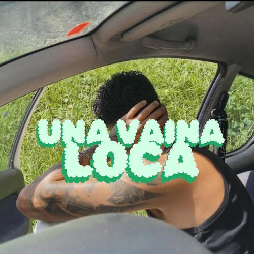 Una Vaina Loca