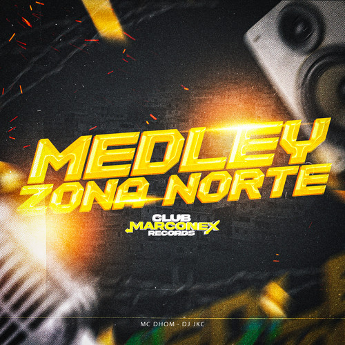 MEDLEY ZONA NORTE (Explicit)